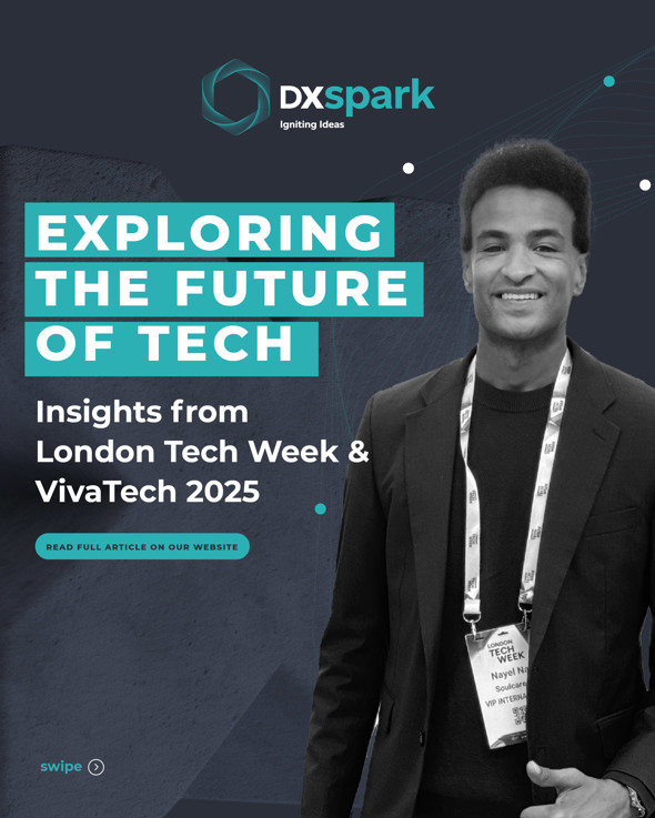DXspark banner titled “Exploring the Future of Tech – Insights from London Tech Week & VivaTech 2025”, featuring a smiling man wearing a blazer, t-shirt and name badge. Promotes the full article available on the website.